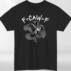 Black Crow FCAWF F-Caw-F Funny Gothic Crow Dance Meme T-Shirt