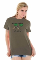 Life is Crap Without Dog Funny Pet Owner Womens or Mens Crewneck T Shirt Tee