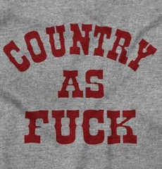 Country AF Southern Girl Redneck Pride Sass Womens or Mens Crewneck T Shirt Tee