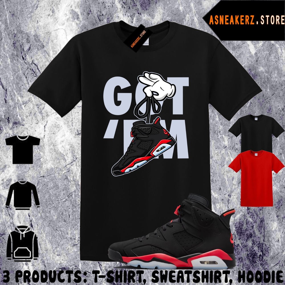 Tee Shirt Matching AJ 6 Infrared Salesman 2026 Match Sneaker Sneakerhead Got Em