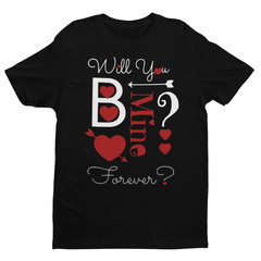 Valentine’s Day T-Shirt, Black Cotton ‘Will You Be Mine Forever?’ Romantic Tee