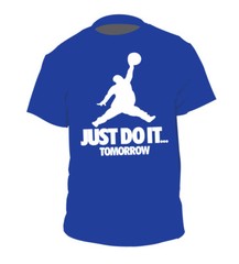 Just Do It Tomorrow parody shirt t-shirt Royal Blue basketball chubby lazy