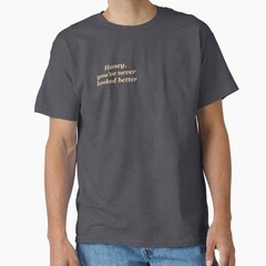honey you�ve never looked better parent trap 2.0 Made in USA/AUS T-Shirt S-2XL