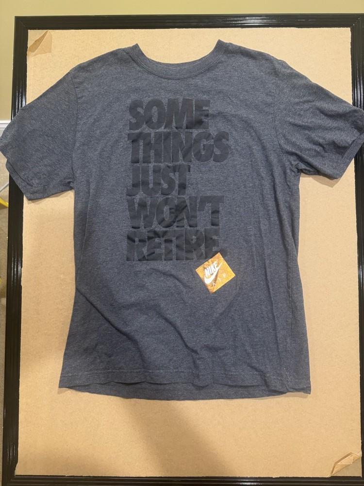 Nike “Some Things Won’t Retire” Graphic T-Shirt Charcoal Men’s XL BNWT