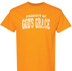 Product of God’s Grace religious spiritual faith hope love shirt charity