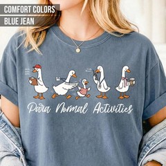 Paraprofessional Silly Goose Shirt, Para Normal Activities Unisex T-Shirt