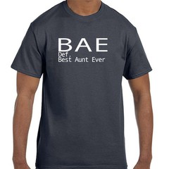 Funny BAE Best Aunt Ever Definition of BAE T-Shirt tshirt Short or Long Sleeve