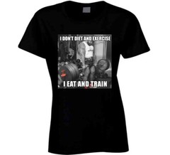 I Dont Diet And Exercise I Eat And Train Deadlift T Shirt