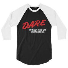 Dare To Keep Kids Off Snowboards, Snowboarding, Unisex 3/4 sleeve raglan shirt