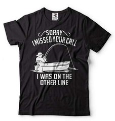 Men’s Fishing Shirt Funny Fishing Tee Sorry I Missed Your Call Shirt Fishing Tee
