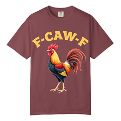 F CAW F Rooster T Shirt Design, Comfort Colors T Shirt, Unisex Streetwear Tee