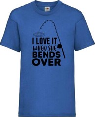 Fishing Love It Bend Over Humour Novelty T Shirt Various Colours And Sizes