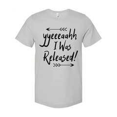 Christian Unisex Graphic Tee Featuring The Phrase I Was Released In Energetic Ha