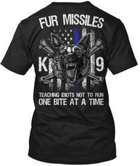 Fur Missile K9 ! Tee T-Shirt Made in the USA Size S to 5XL