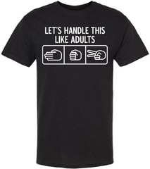 Let’s Handle This Like Adults Printed T-Shirt Funny Rock Paper Scissors Shirt