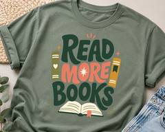 Read More Books Graphic T-Shirt Book Lover Gift Bookish Reader Tee