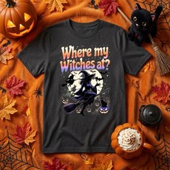Where My Witches At? Spooky Witch Halloween T-Shirt | Where My Witches At Tee