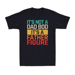 It’s Not A Dad Bod It’s A Father Figure Funny Father’s Day Vintage Men’s T-Shirt