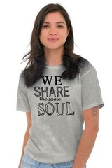 We Share The Same Soul Friendship Romantic Womens Short Sleeve Crewneck Tee