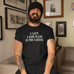 Mens Mechanic T Shirt I Cant Have Plans In The Garage shirt Birthday Him funn…