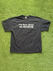 Vintage Fashion Victim “I’m Here About The Blowj*b” 90s Adult Humor Shirt