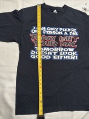 I Can Only Please One Person A Day. TODAY ISN’T Your Day Funny Shirt M Vintage