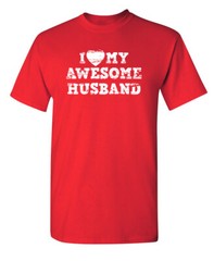 My Awesome Husband Humor Graphic Novelty Super Soft Ring Spun Funny T Shirt