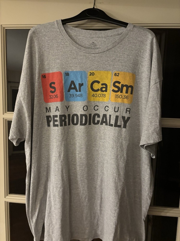 Funny Sarcasm T size 2XL. No holes or stains. Short Sleeve. Cotton Blend