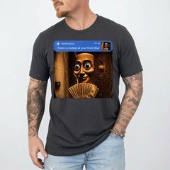 There is Motion at Your Front Door Tung Tung Tung Sahur Meme T-Shirt