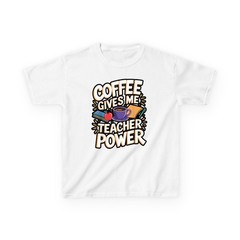 Coffee Gives Me Teacher Powers Quote T-Shirt
