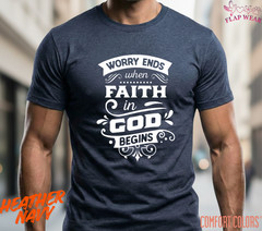 Unisex Worry Ends When Fai T-Shirt, Men T shirt,Women T shirt Gift Christian Top