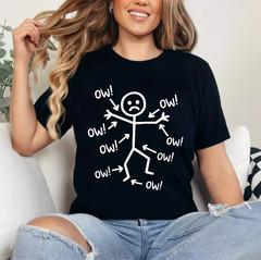 Ow Ow Ow Stick Character Figure Humor Chronic Pain Awareness T-Shirt