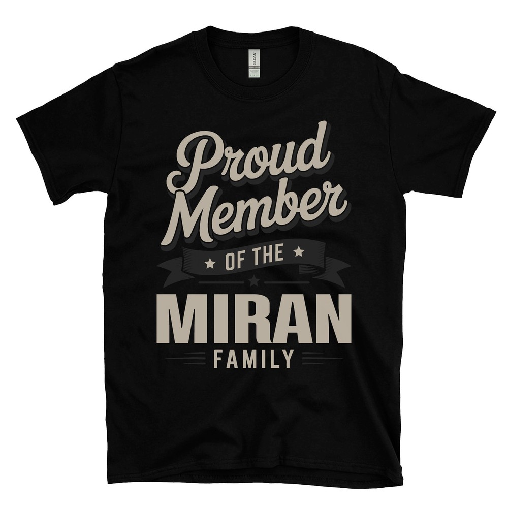 PROUD MEMBER OF THE MIRAN FAMILY T-SHIRT surname last name heritage ancestry