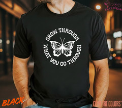 Unisex Grow Through What T-Shirt, Men T shirt,Women T shirt Gift Religion Top