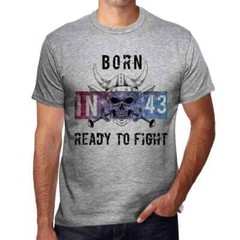 Men’s Graphic T-Shirt Born In 43 Ready To Fight 43rd Birthday Anniversary 43