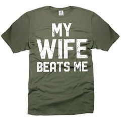 My Wife Beats Me Shirt Funny Saying Shirt Men Joke Shirts Gift For Husband Men