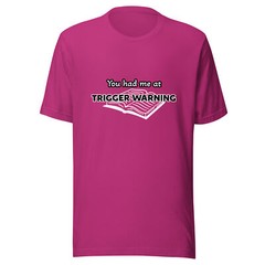 Unisex t-shirt “trigger warning”