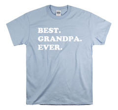 Best Grandpa Ever T-Shirt – Gift for Grandpa – Grandpa Gift – Grandpa Shirt