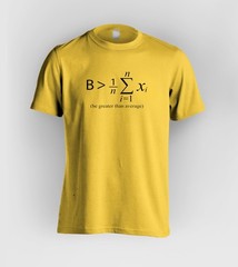 Be Greater Than Average Math T-Shirt | Funny Mathematics Nerd Gift