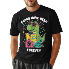 Books Have Been Cool Forever T-Shirt Cute T-Rex Reading Dinosaur Student