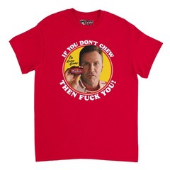 ‘If You Don’t Chew Big Red…’ Ricky Bobby – Talladega Nights Movie T-Shirt