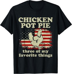 Retro Chicken Pot Pie Three of My Favorite Things Funny T-Shirt