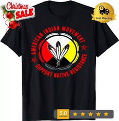 2025/American Indian Movement Support Native Resistance T-Shirt