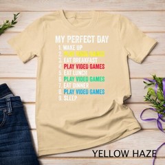 My Perfect Day Video Games Funny Cool Gamer Gift T-Shirt Unisex T-shirt