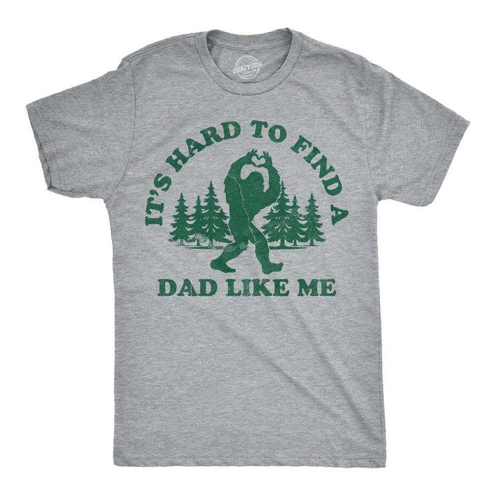 Mens Funny T Shirts Its Hard to Find A Dad Like Me Sarcastic Bigfoot Graphic