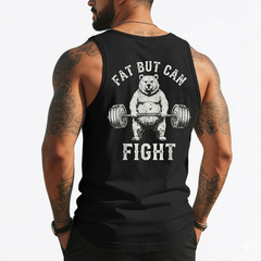 Fat But Can Fight Gym Workout Cardio Bodybuilding (On Back) Tank Top