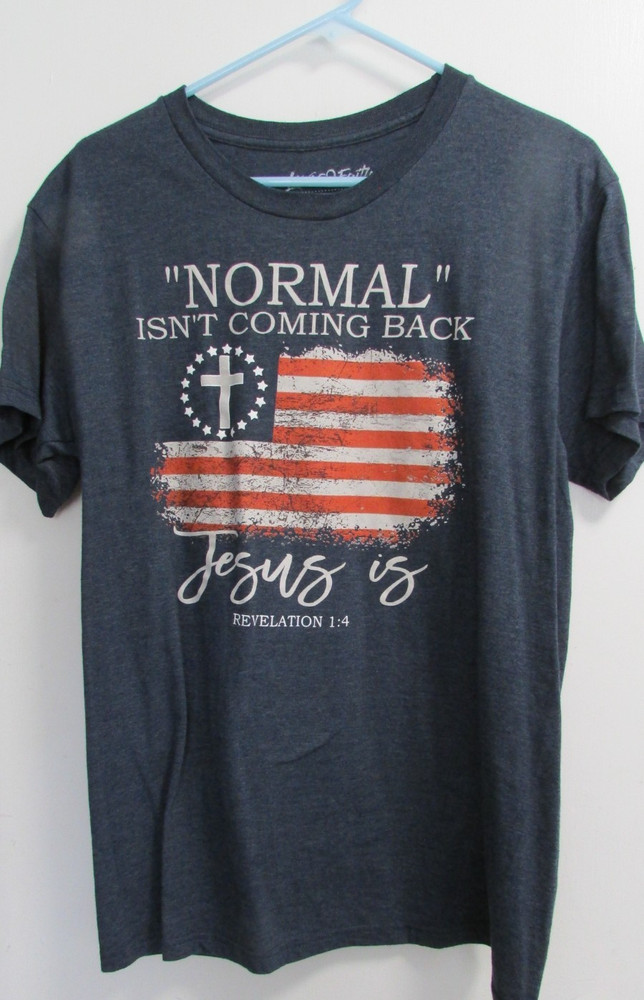 Men’s size XL Blue SS NORMAL ISN’T COMING BACK JESUS IS T shirt LOVE & FAITH