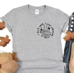 Oversize Shirt, I don’t need your attitude T-Shirt, Positive Vibes Tee