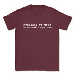 The Shipping Forecast T-Shirt Moderate Or Good, Occasionally Very Poor. Unisex