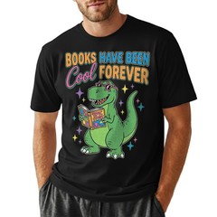 Books Have Been Cool Forever T-Shirt Funny Dinosaur Reading T-Rex Kids Gift